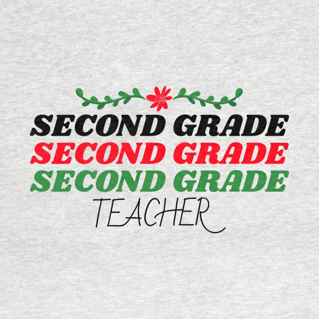 Second Grade Teacher Christmas by Mountain Morning Graphics